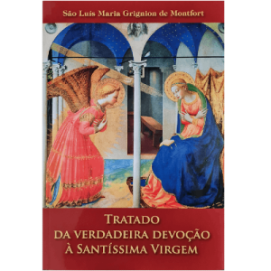 Tratado da Verdadeira Devoção à Santíssima Virgem
